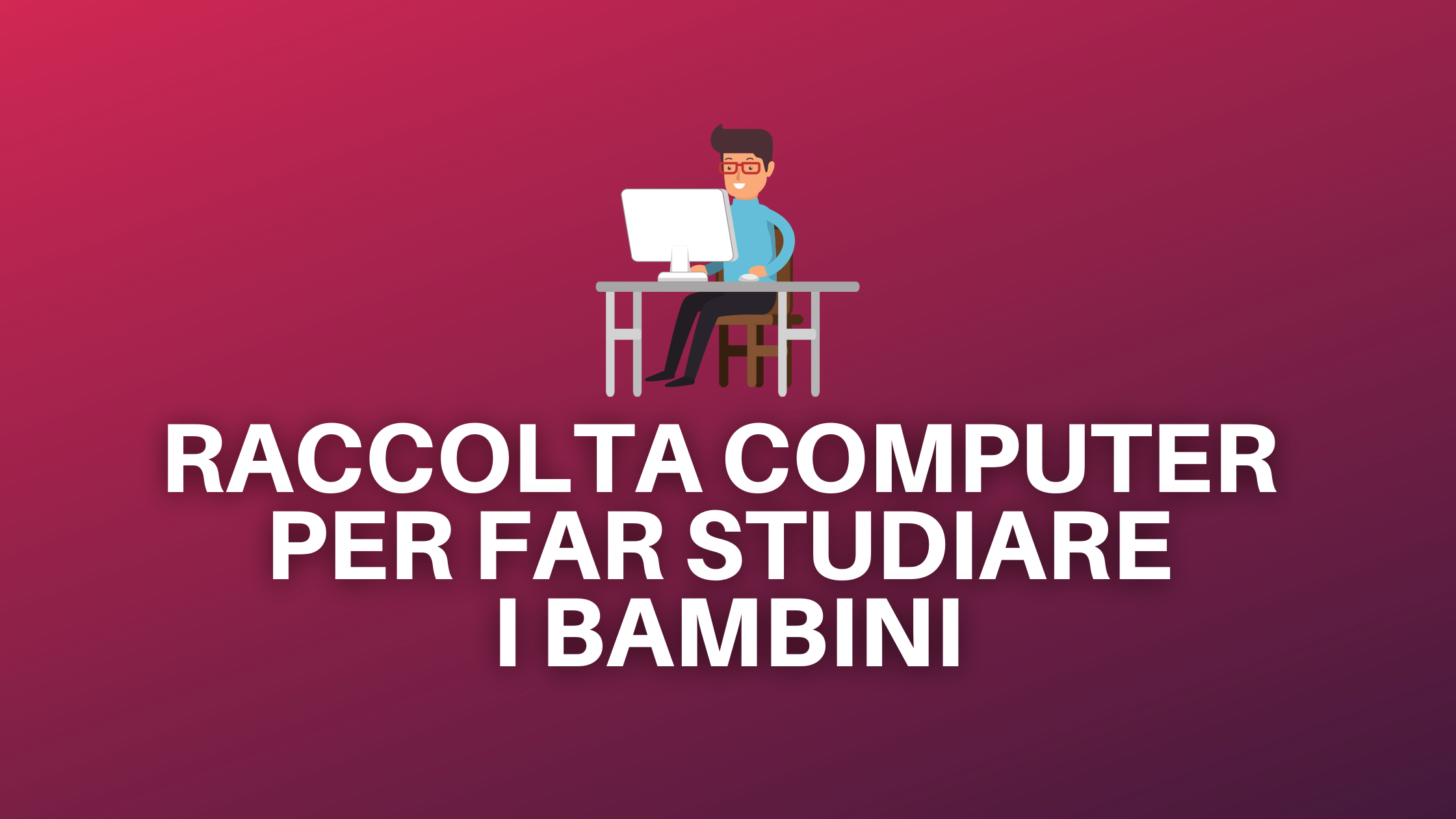 RACCOLTA COMPUTER PER FAR STUDIARE I BAMBINI